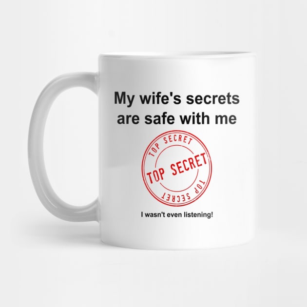 My Wife's Secrets Are Safe With Me by SteveHClark